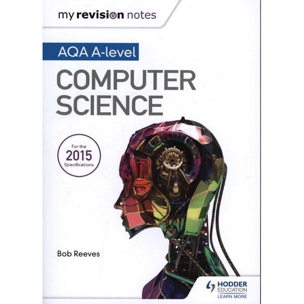 My Revision Notes AQA A-Level Computer Science