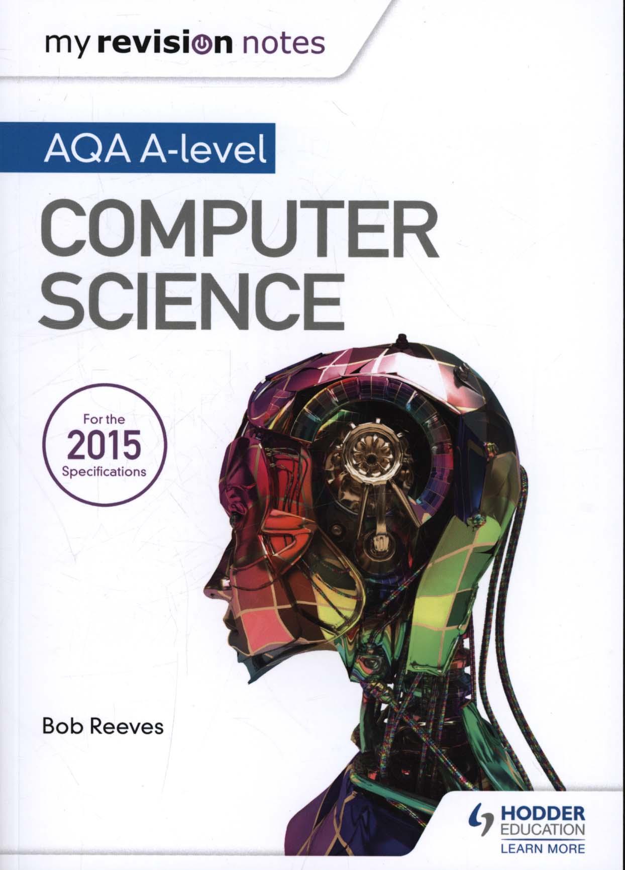 My Revision Notes AQA A-Level Computer Science
