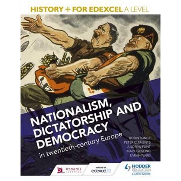 History+ for Edexcel A Level: Nationalism, Dictatorship and