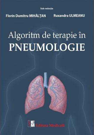 Algoritm de terapie in pneumologie - Florin Dumitru Mihaltan, Ruxandra Ulmeanu
