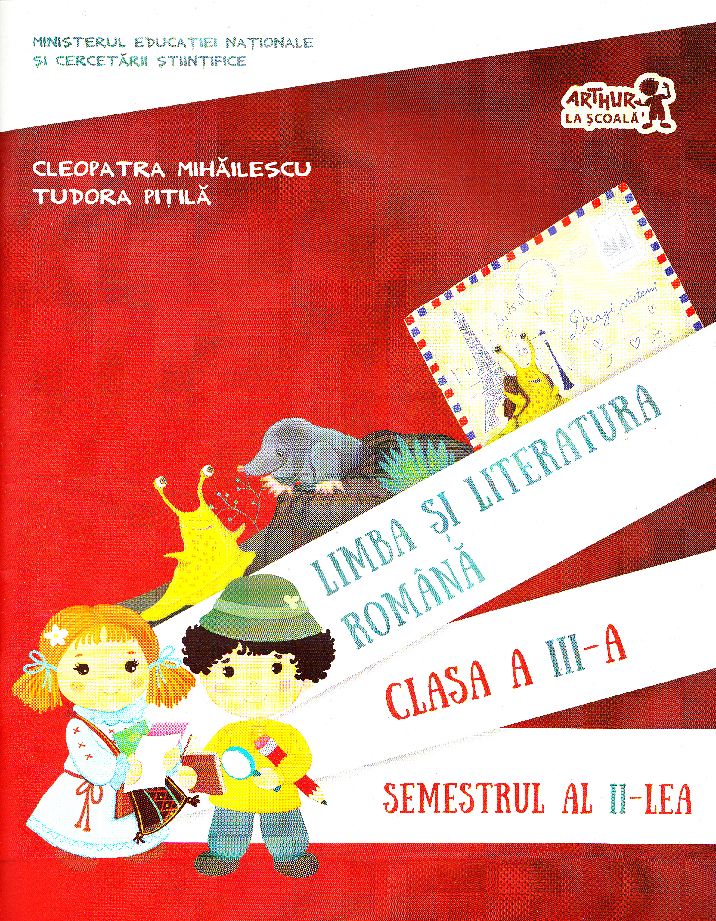 Romana - clasa 3 -  Limba si literatura romana. Semestrul II - Cleopatra Mihailescu, Tudora Pitila