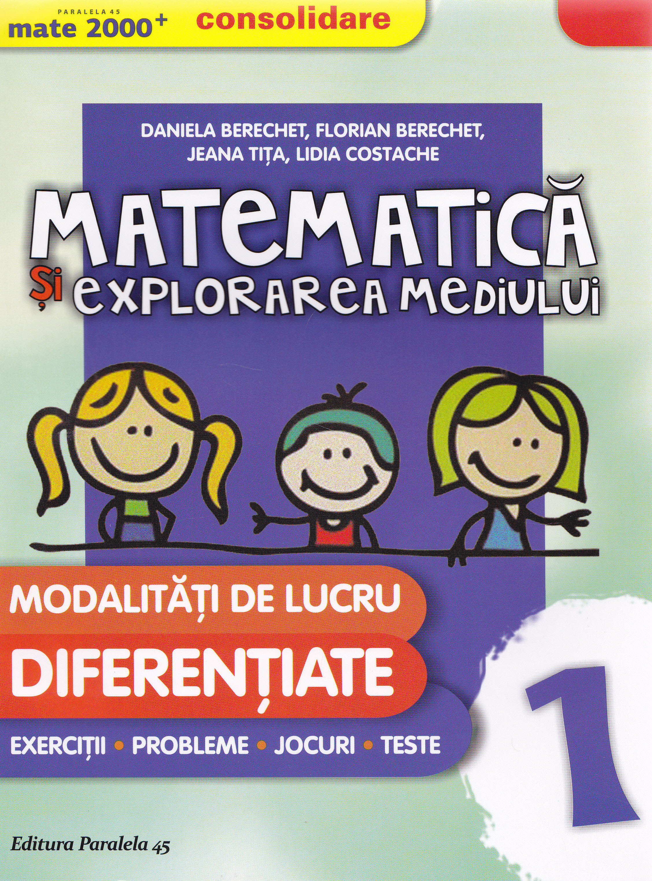 Matematica si explorarea mediului cls 1 ed.2016 - Daniela Berechet, Florian Berechet