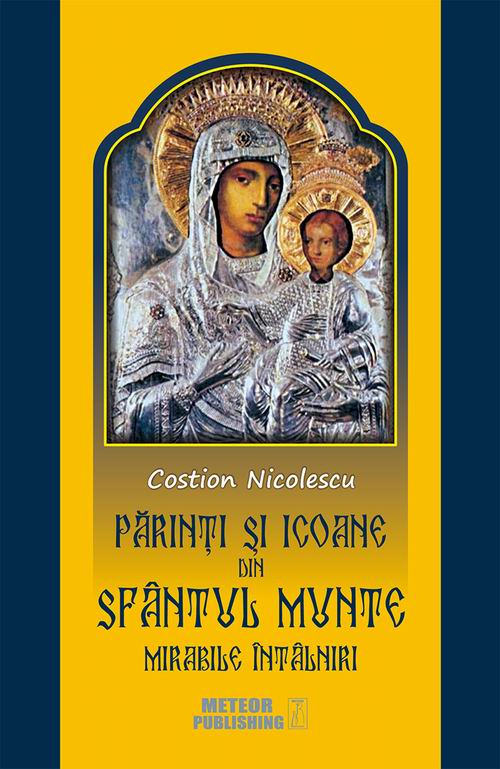 Parinti si icoane din Sfantul Munte - Costion Nicolescu