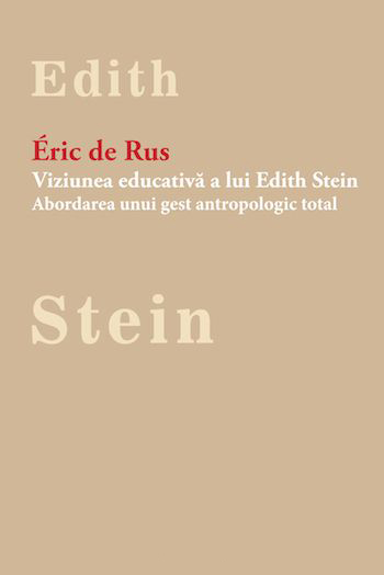 Viziunea educativa a lui Edith Stein - Eric de Rus