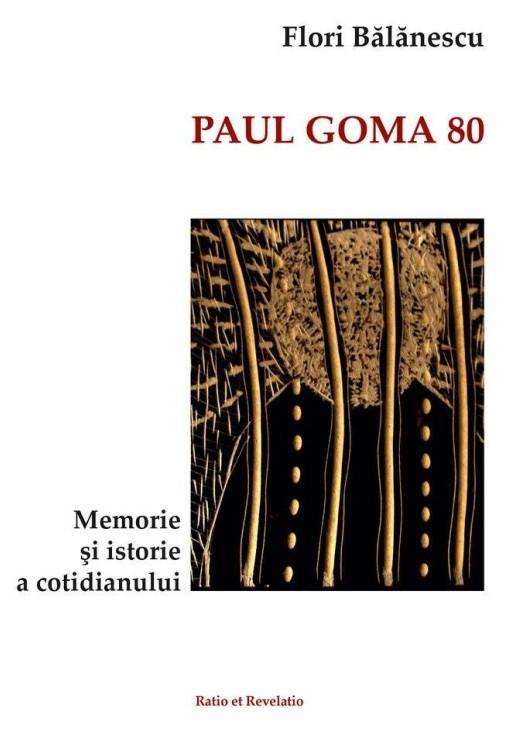 Paul Goma 80 - Flori Balanescu