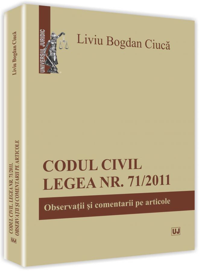 Codul civil Legea nr. 71/2011 - Liviu Bogdan Ciuca