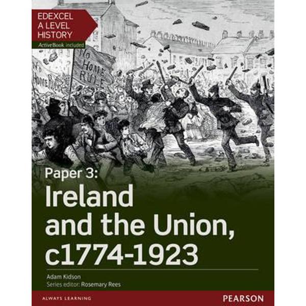 Edexcel A Level History, Paper 3: Ireland and the Union C177