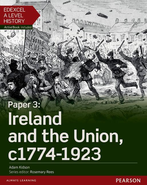 Edexcel A Level History, Paper 3: Ireland and the Union C177