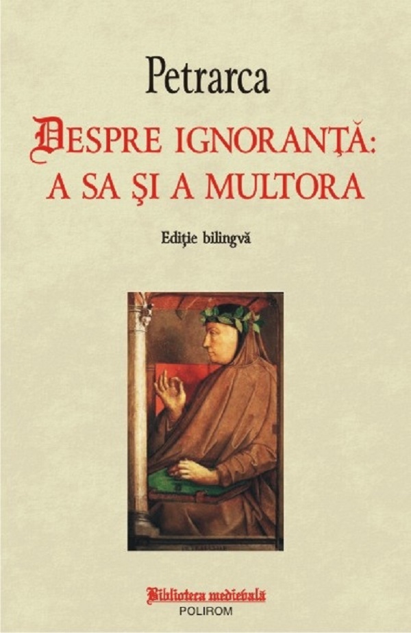 Despre ignoranta: a sa si a multora - Petrarca