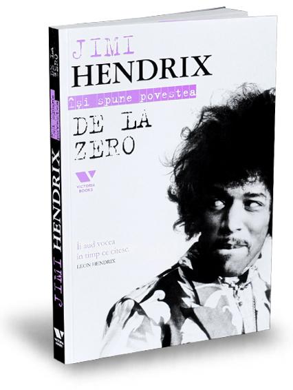 Jimi Hendrix. De La Zero - Leon Hendrix