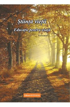 Poza produsului Stiinta vietii. Educatie pentru viata. Vol. 3 - Ioana Banda Claudia, Florica Maria Puscas