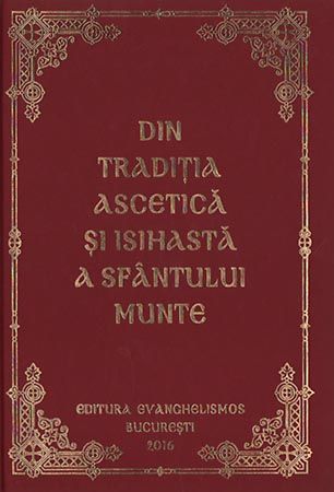 Din traditia ascetica si isihasta a Sfantului Munte - Ieromonahul Eftimie Athonitul