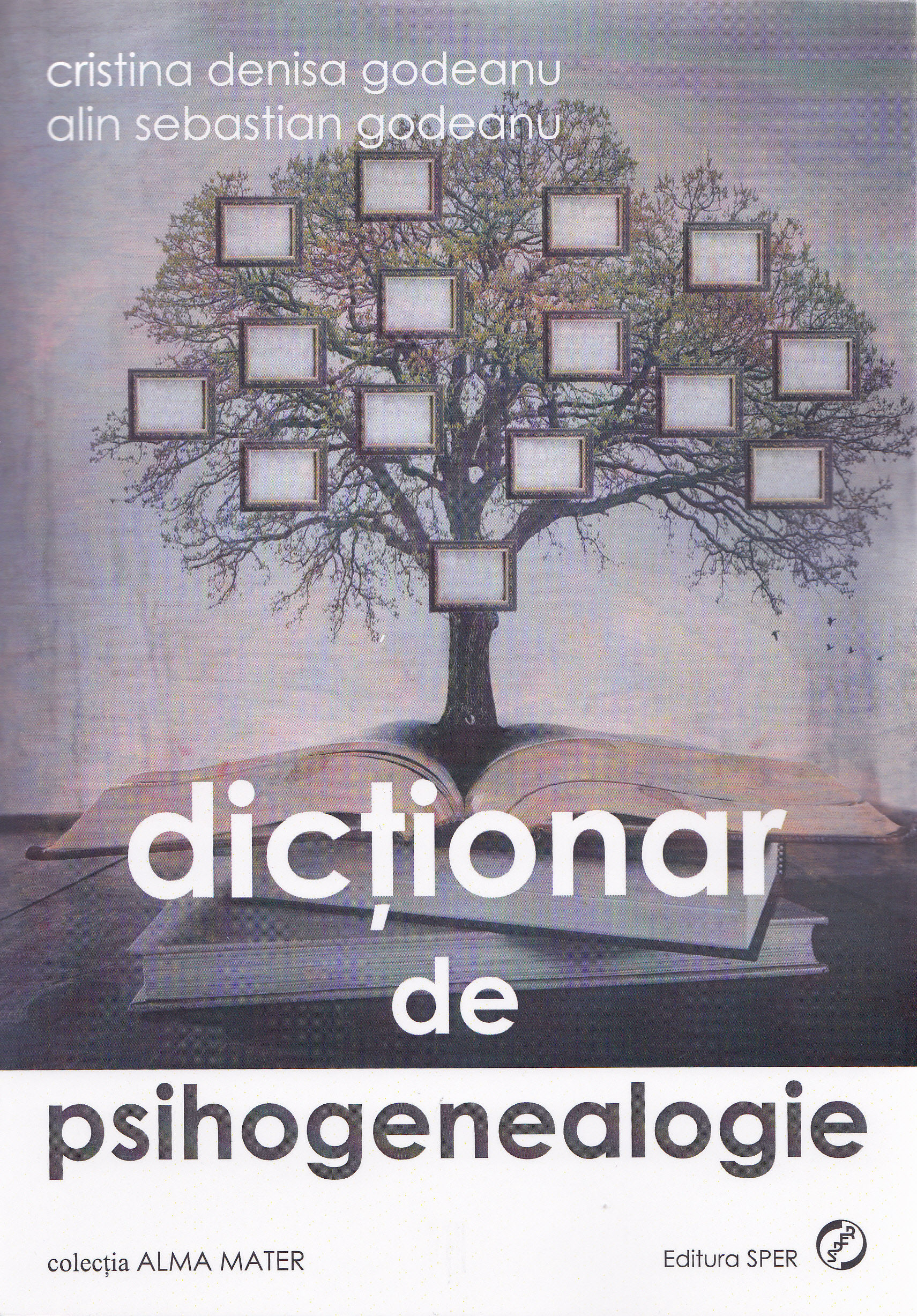 Dictionar de psihogenealogie - Cristina Denisa Godeanu