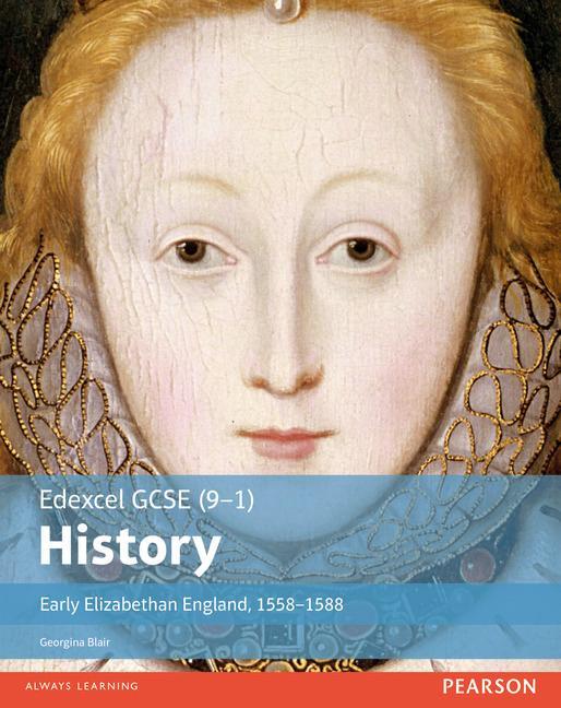 Edexcel GCSE (9-1) History Early Elizabethan England, 1558-1