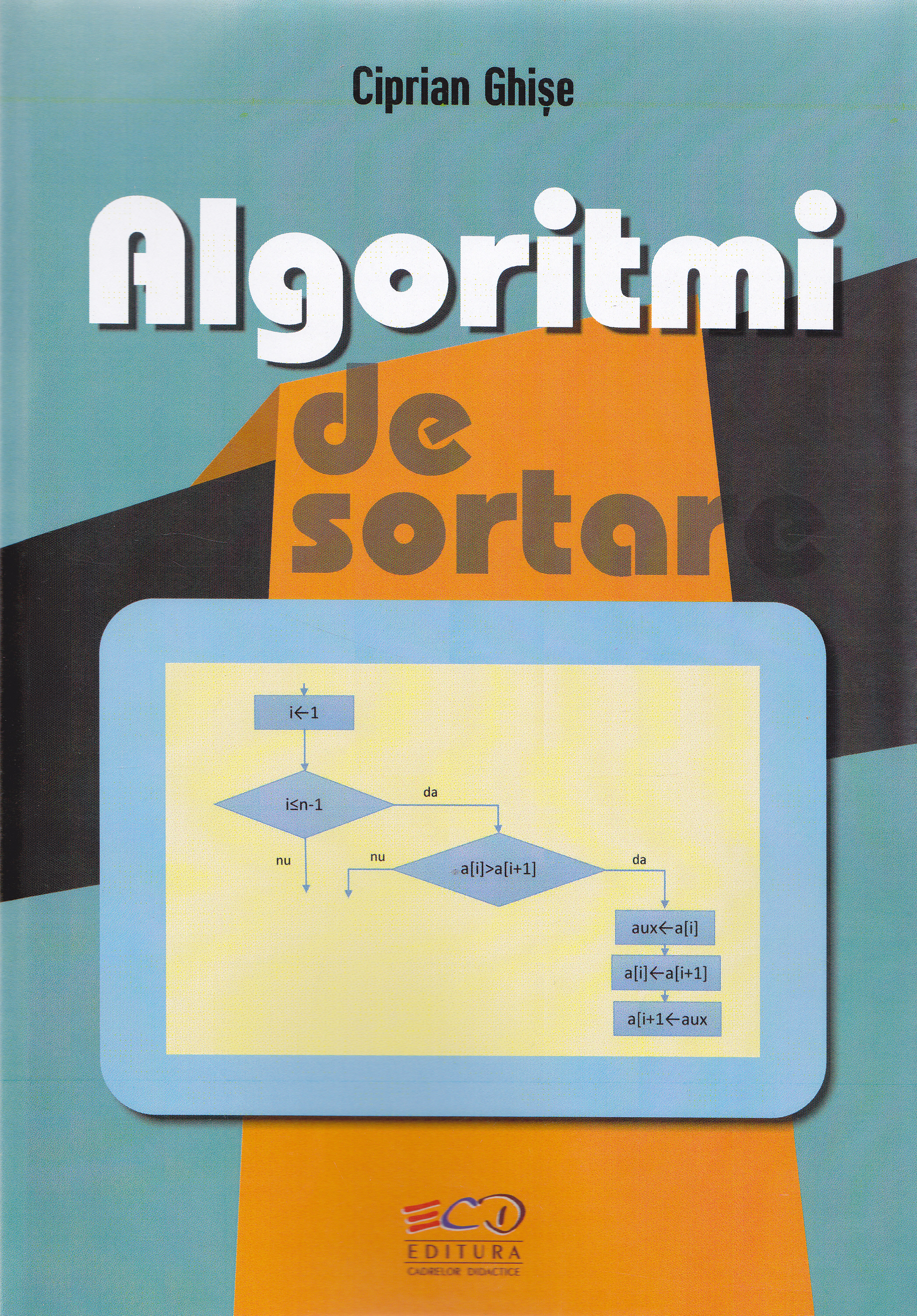 Algoritmi de Sortare- Ciprian Ghise