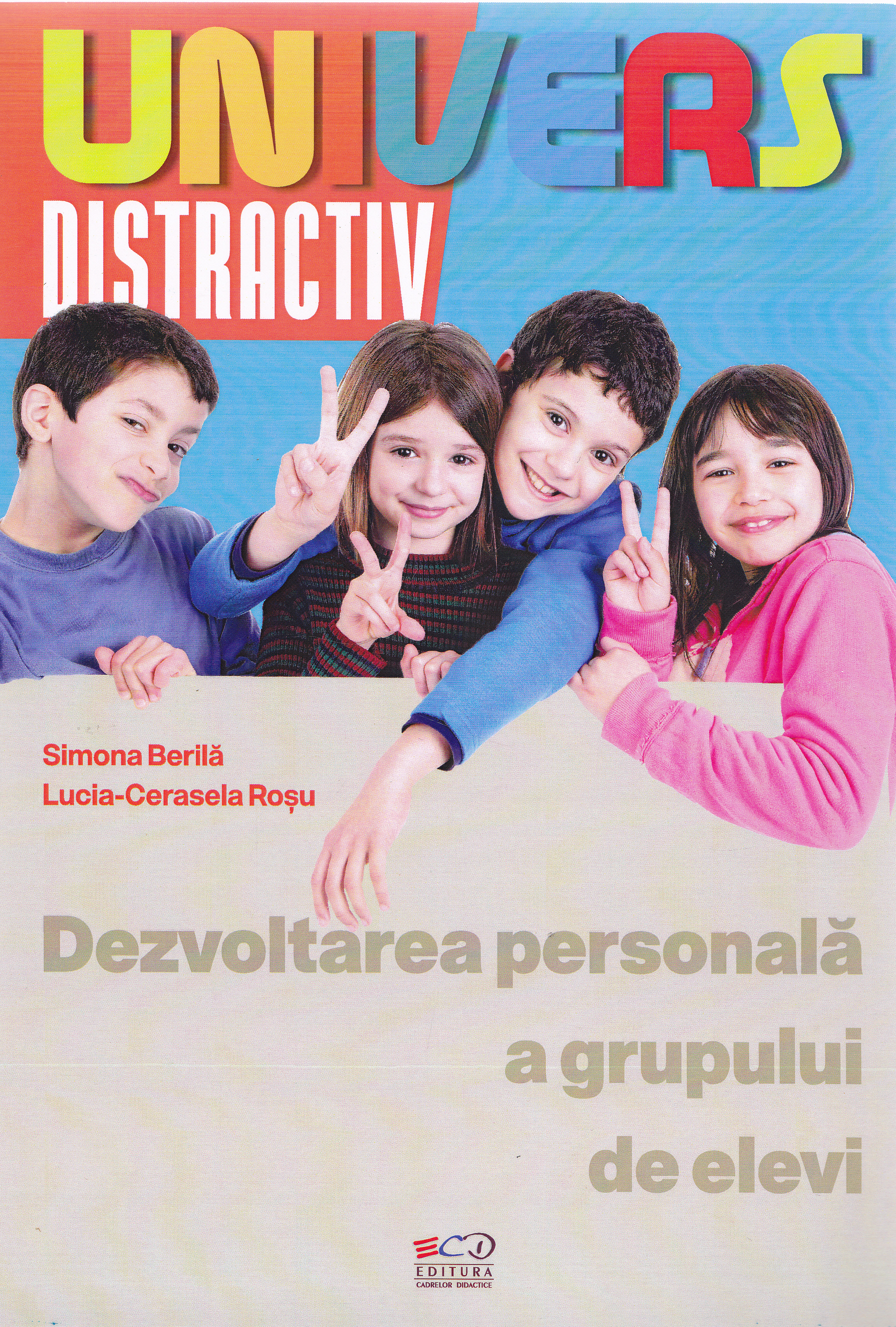 Univers distractiv - Simona Berila, Lucia-Cerasela Rosu