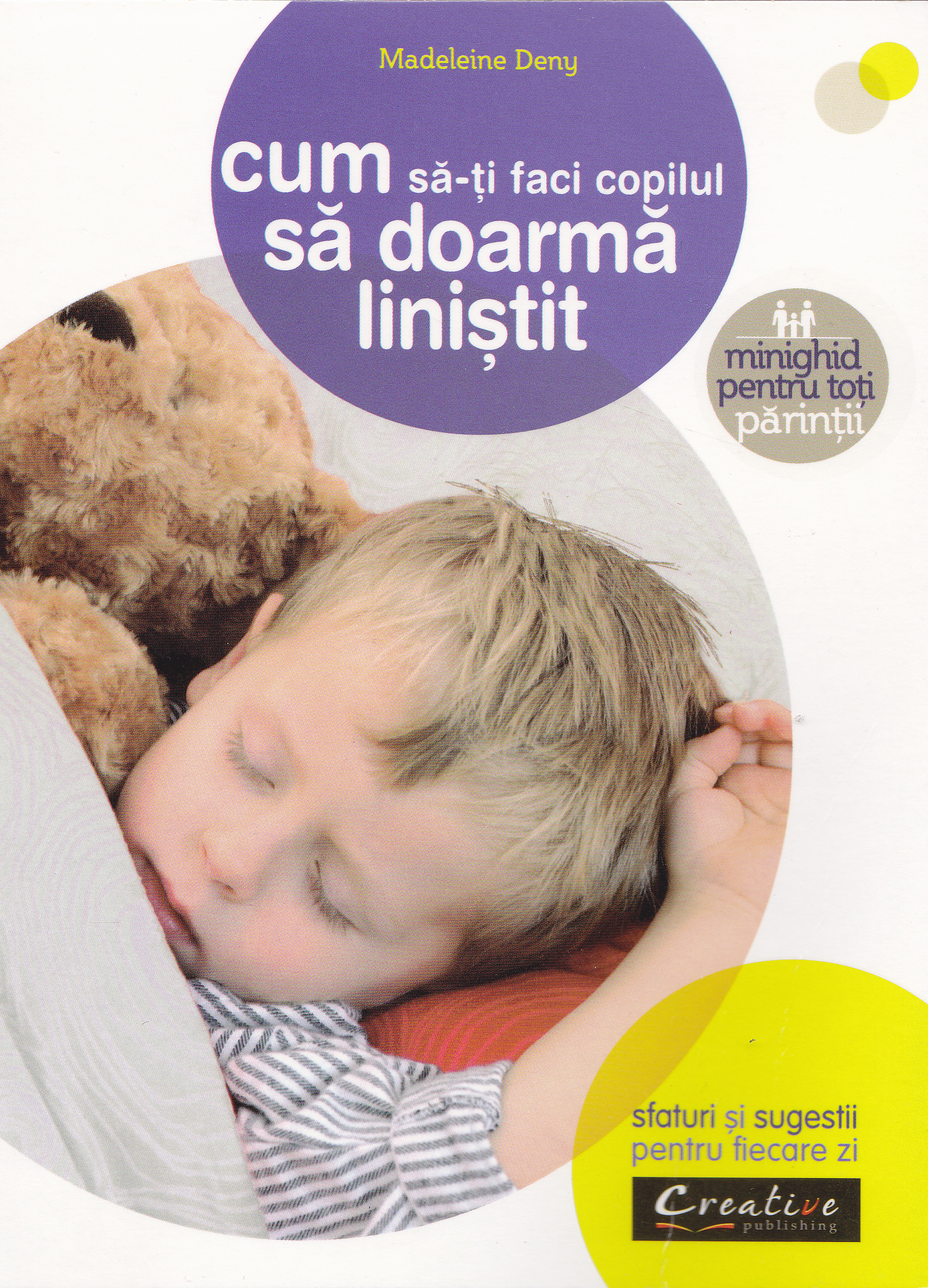 Cum sa-ti faci copilul sa doarma linistit - Madeleine Deny
