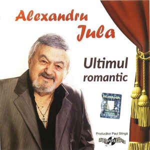 CD Alexandru Jula - Ultimul romantic