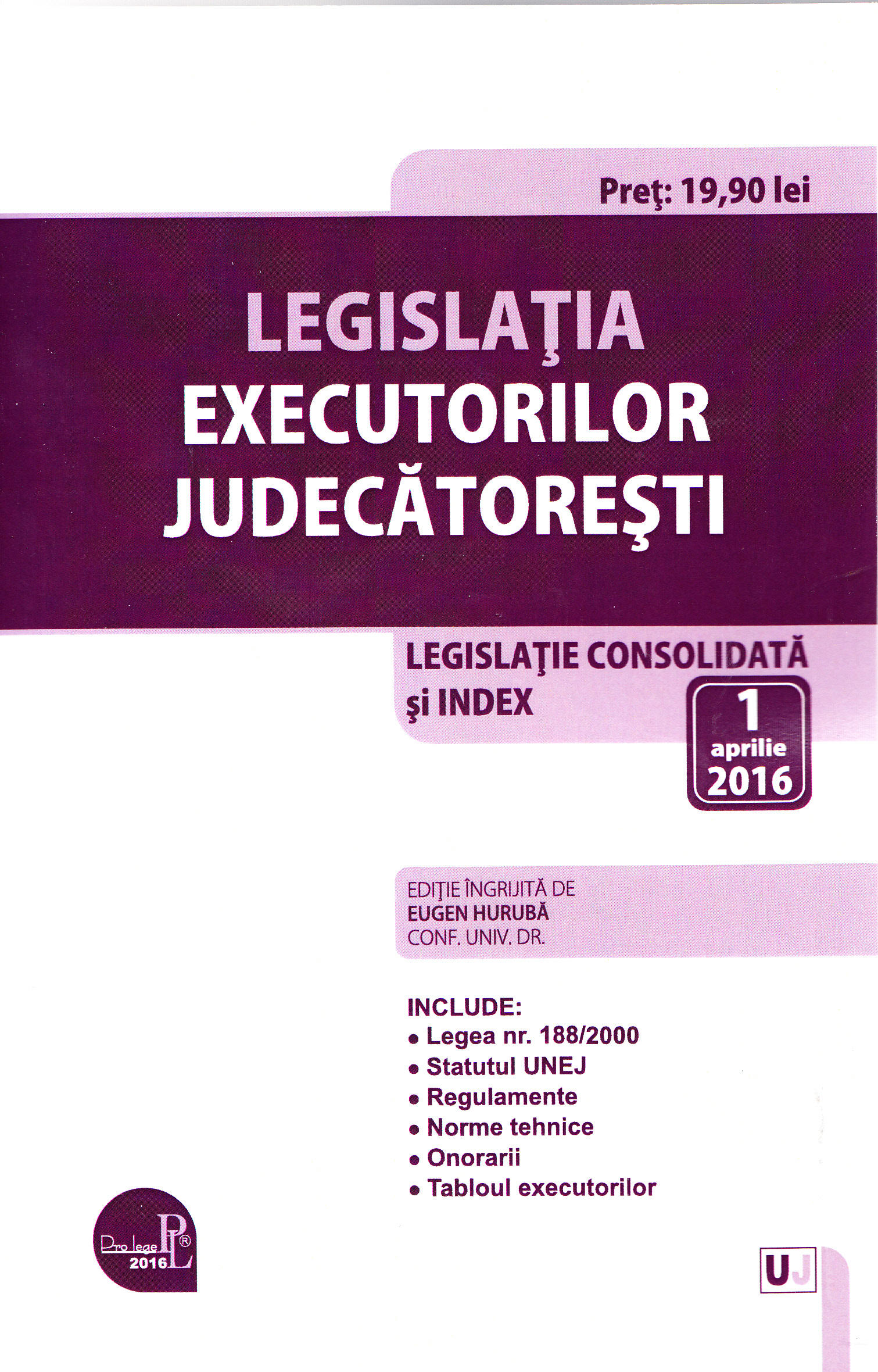 Legislatia executorilor judecatoresti. Actualizat 1 Aprilie 2016