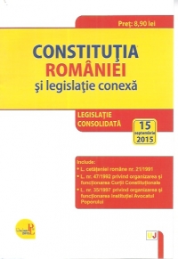 Constitutia Romaniei si legislatie conexa 2016