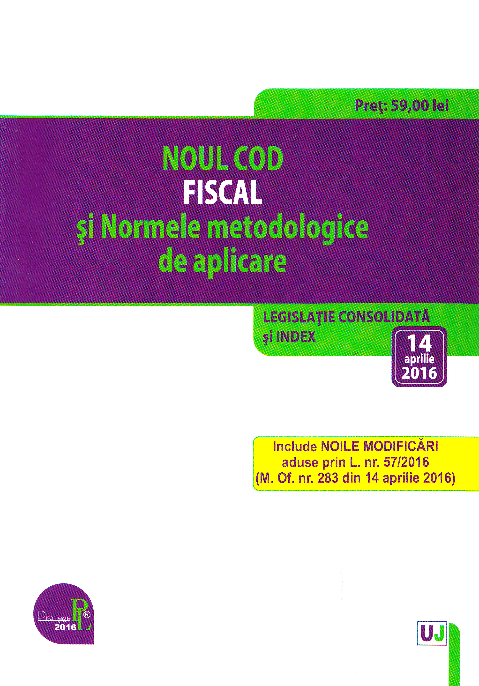 Noul Cod fiscal si Normele metodologice de aplicare. Actualizat 14 Aprilie 2016