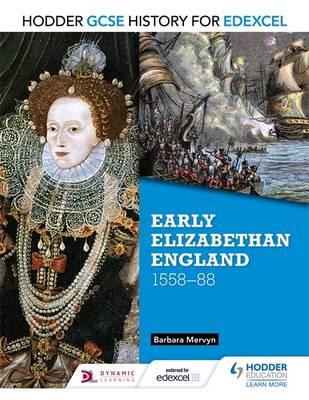 Hodder GCSE History for Edexcel: Early Elizabethan England,