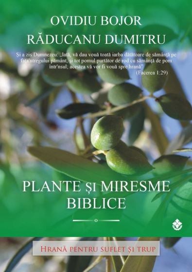 Plante si miresme biblice - Ovidiu Bojor, Raducanu Dumitru