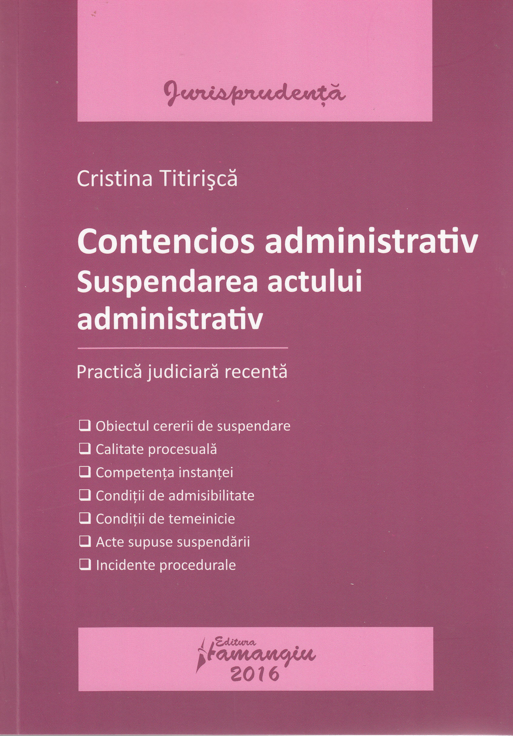 Contencios administrativ: suspendarea actului administrativ - Cristina Titirisca
